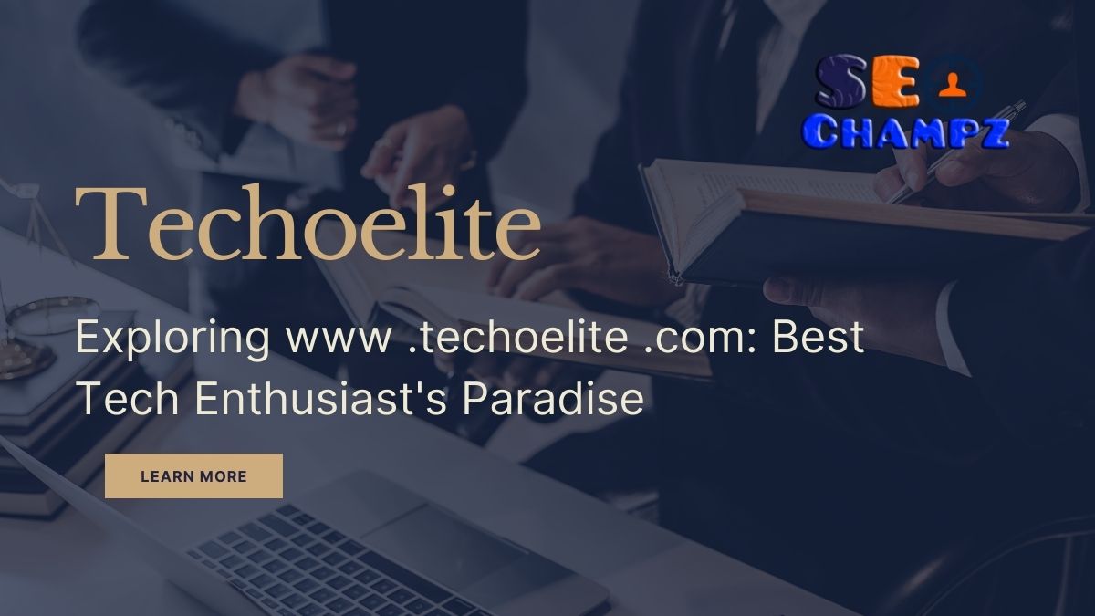 Exploring WWW. Techoelite .Com: Best Tech Enthusiast's Paradise