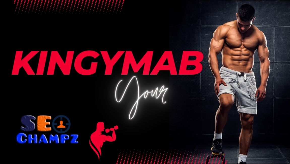 Kingymab: Your Best Go-To Fitness Hub 2024